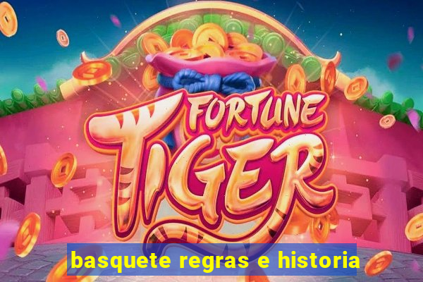 basquete regras e historia